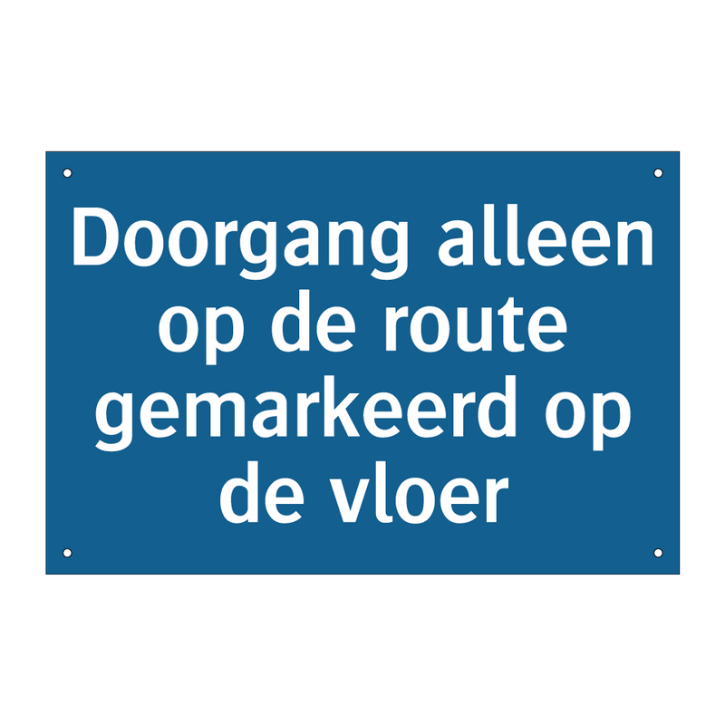 Doorgang alleen op de route gemarkeerd op de vloer