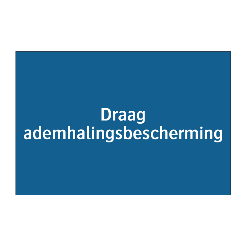 Draag ademhalingsbescherming & Draag ademhalingsbescherming & Draag ademhalingsbescherming