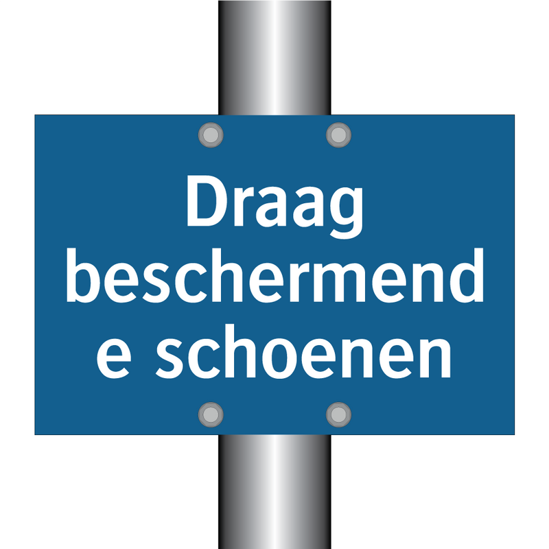 Draag beschermende schoenen & Draag beschermende schoenen & Draag beschermende schoenen