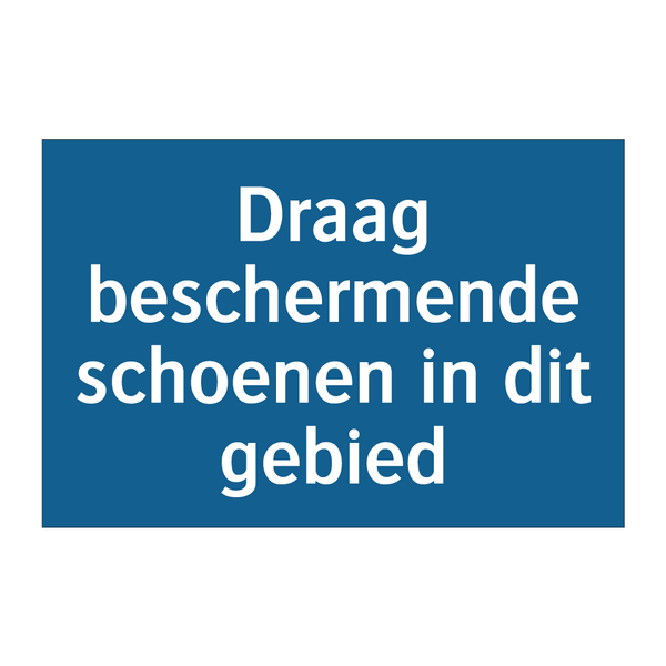 Draag beschermende schoenen in dit gebied & Draag beschermende schoenen in dit gebied