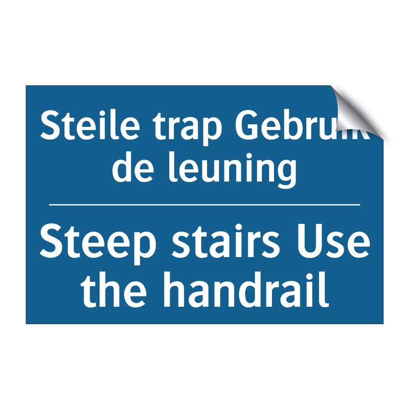 Steile trap Gebruik de leuning - Steep stairs Use the handrail