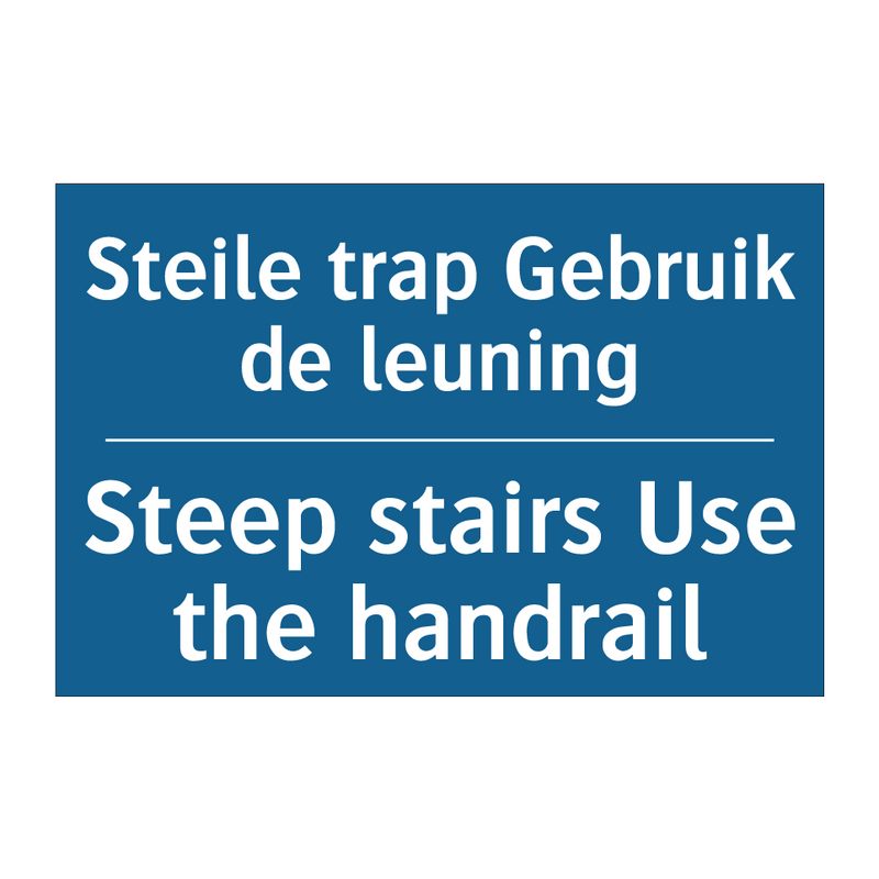 Steile trap Gebruik de leuning - Steep stairs Use the handrail