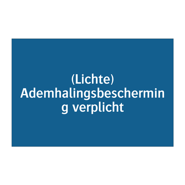 (Lichte) Ademhalingsbescherming verplicht & (Lichte) Ademhalingsbescherming verplicht