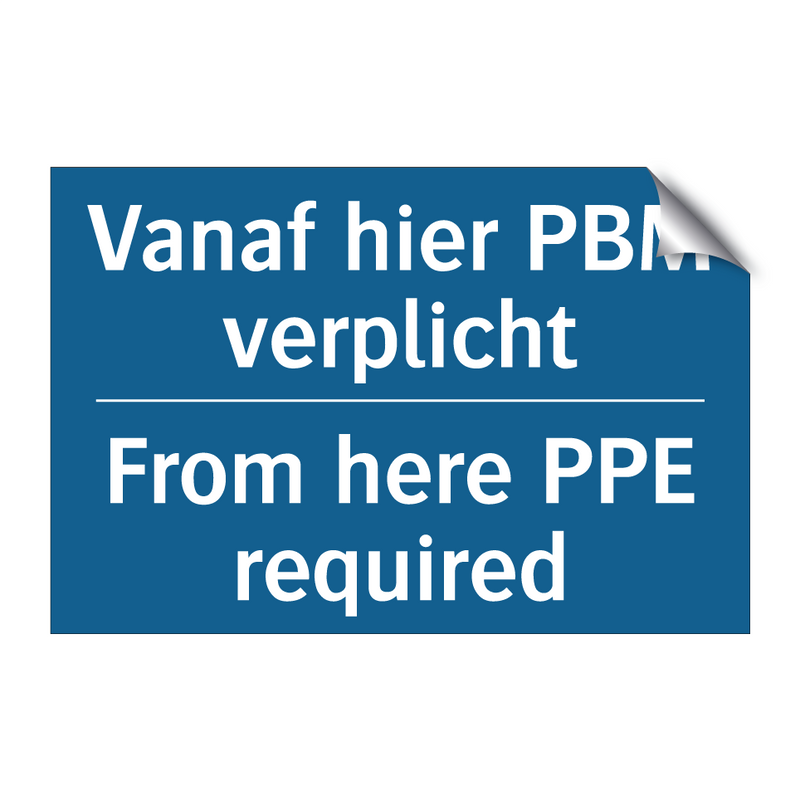 Vanaf hier PBM verplicht - From here PPE required