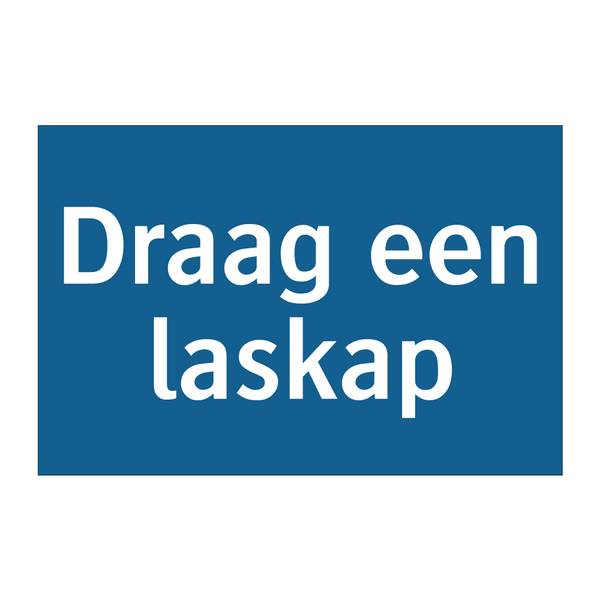 Draag een laskap & Draag een laskap & Draag een laskap & Draag een laskap & Draag een laskap