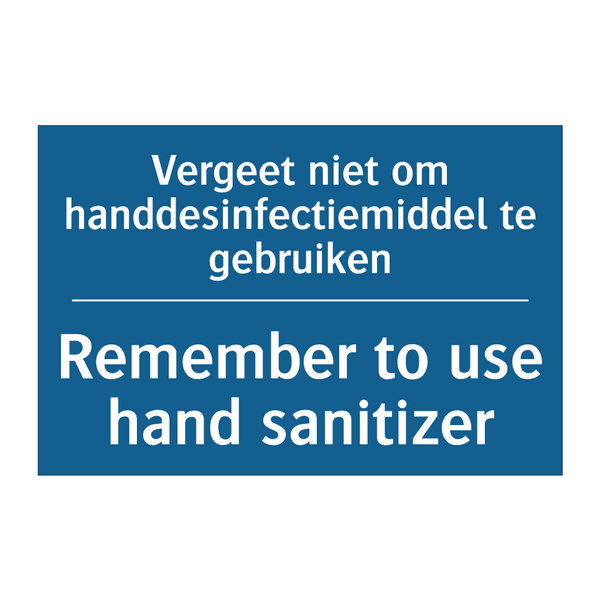 Vergeet niet om handdesinfectiemiddel /.../ - Remember to use hand sanitizer