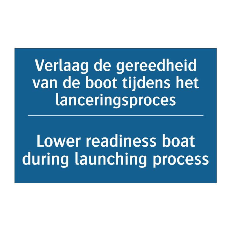 Verlaag de gereedheid van de boot /.../ - Lower readiness boat during launching /.../