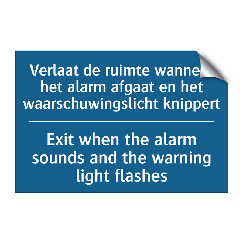 Verlaat de ruimte wanneer het /.../ - Exit when the alarm sounds and /.../