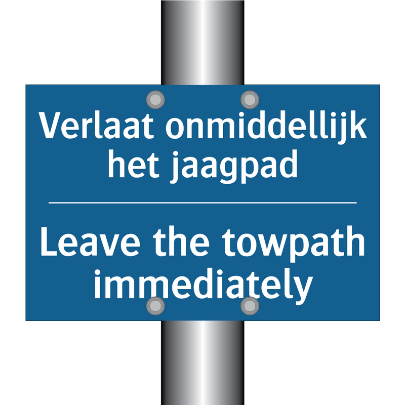 Verlaat onmiddellijk het jaagpad /.../ - Leave the towpath immediately