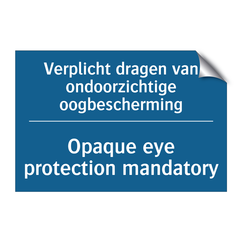 Verplicht dragen van ondoorzichtige /.../ - Opaque eye protection mandatory /.../