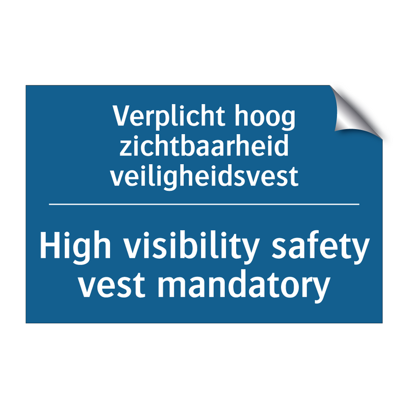 Verplicht hoog zichtbaarheid veiligheidsvest /.../ - High visibility safety vest mandatory /.../