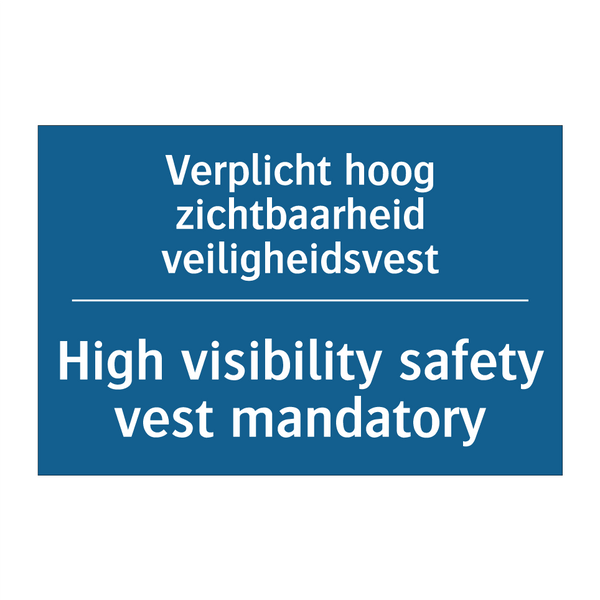 Verplicht hoog zichtbaarheid veiligheidsvest /.../ - High visibility safety vest mandatory /.../