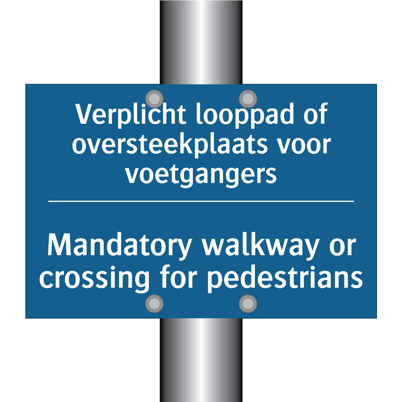 Verplicht looppad of oversteekplaats /.../ - Mandatory walkway or crossing /.../