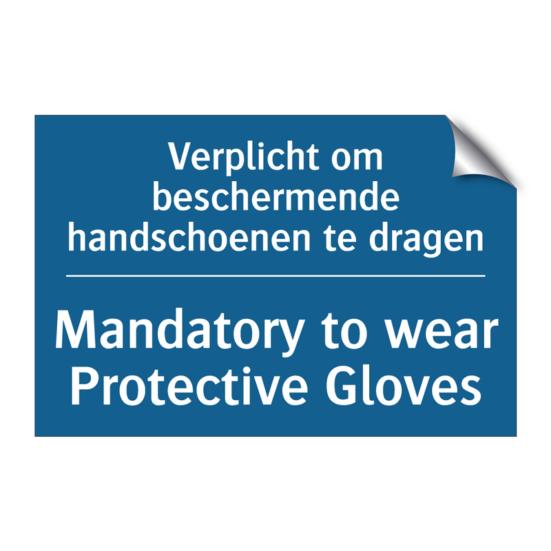 Verplicht om beschermende handschoenen /.../ - Mandatory to wear Protective Gloves /.../