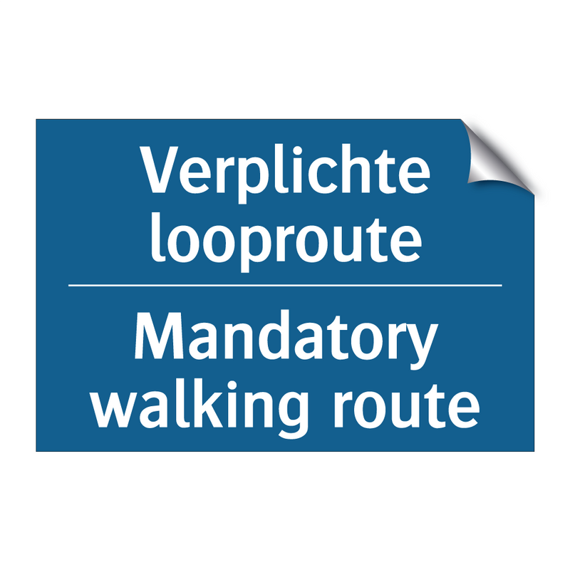 Verplichte looproute - Mandatory walking route & Verplichte looproute - Mandatory walking route