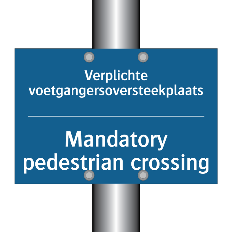 Verplichte voetgangersoversteekplaats /.../ - Mandatory pedestrian crossing