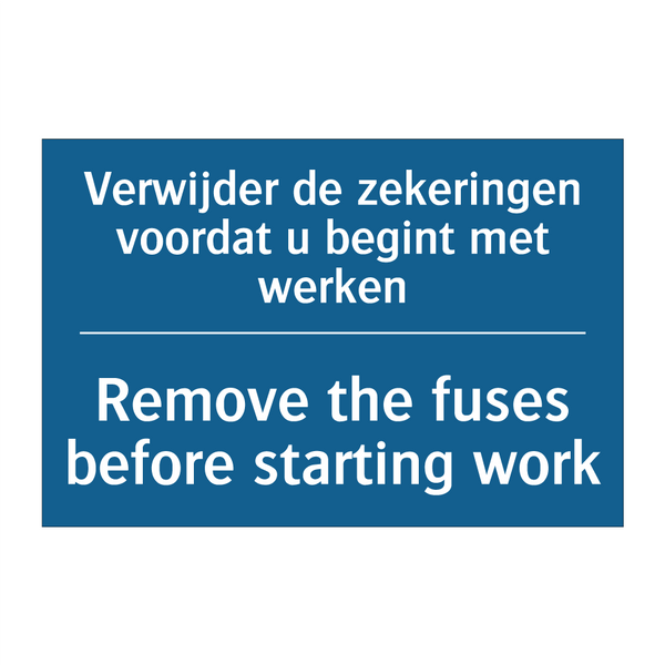 Verwijder de zekeringen voordat /.../ - Remove the fuses before starting /.../