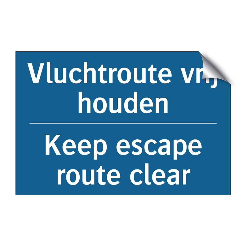 Vluchtroute vrij houden - Keep escape route clear