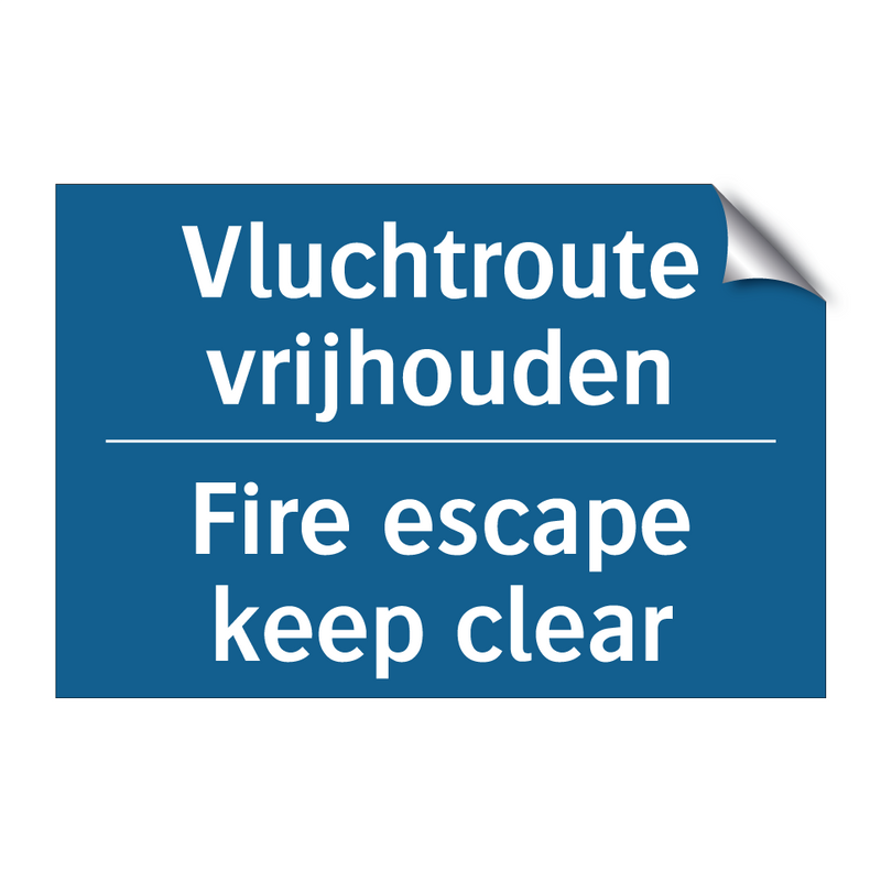 Vluchtroute vrijhouden - Fire escape keep clear & Vluchtroute vrijhouden - Fire escape keep clear