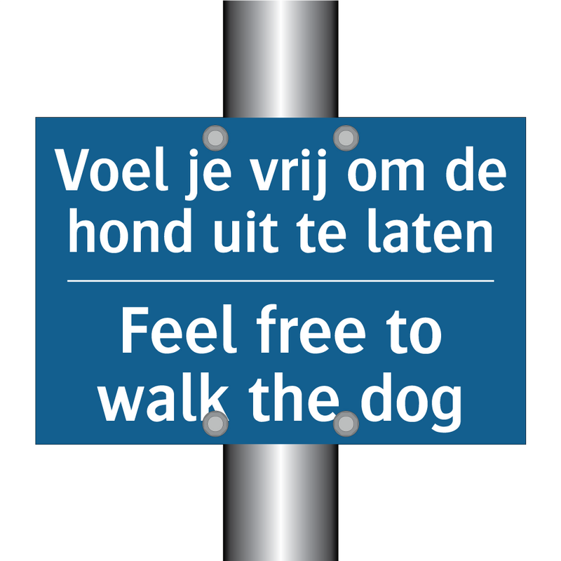 Voel je vrij om de hond uit te /.../ - Feel free to walk the dog