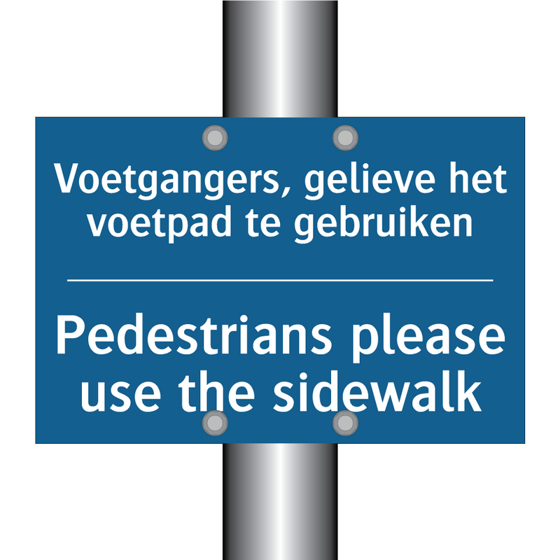 Voetgangers, gelieve het voetpad /.../ - Pedestrians please use the sidewalk /.../