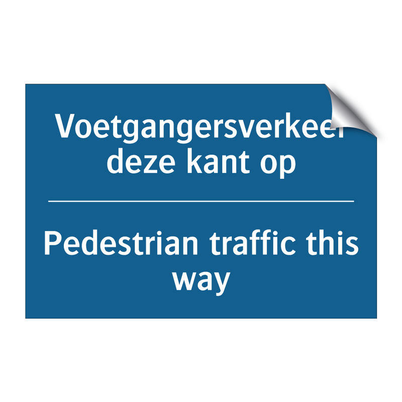 Voetgangersverkeer deze kant op /.../ - Pedestrian traffic this way