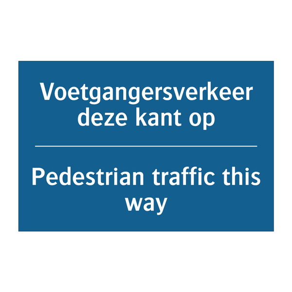 Voetgangersverkeer deze kant op /.../ - Pedestrian traffic this way