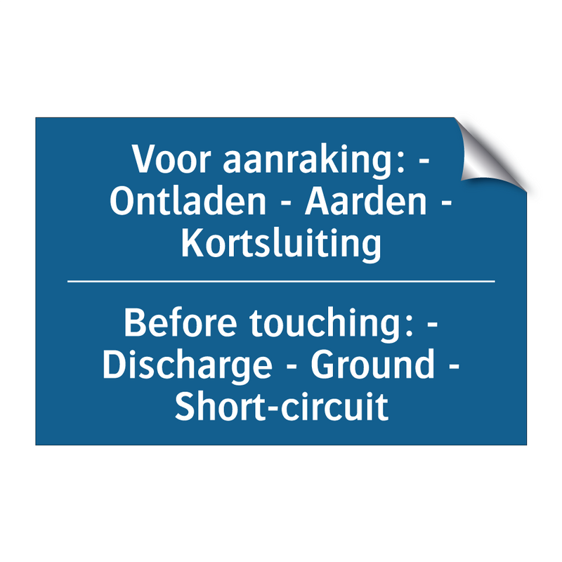 Voor aanraking: - Ontladen - Aarden /.../ - Before touching: - Discharge - /.../