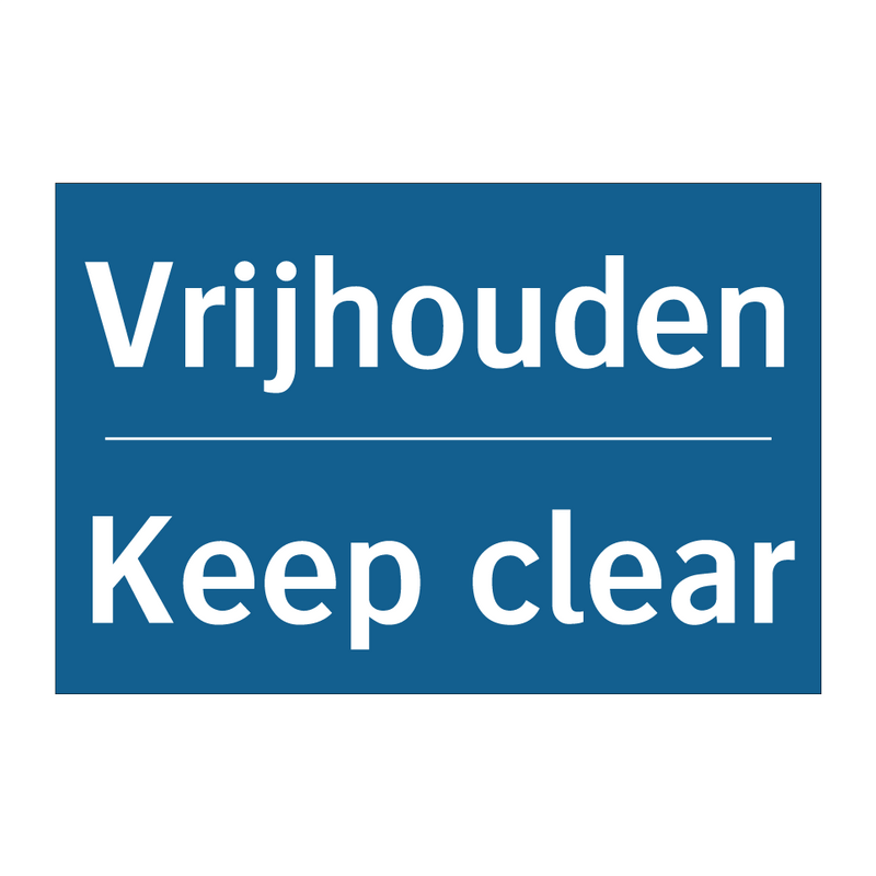 Vrijhouden - Keep clear & Vrijhouden - Keep clear & Vrijhouden - Keep clear