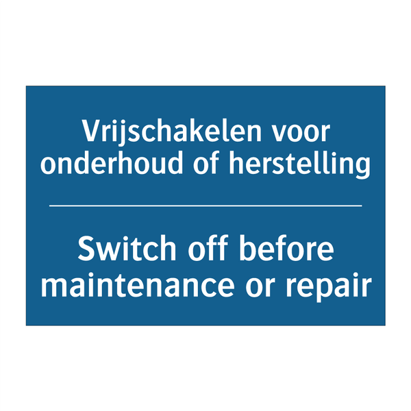 Vrijschakelen voor onderhoud of /.../ - Switch off before maintenance /.../