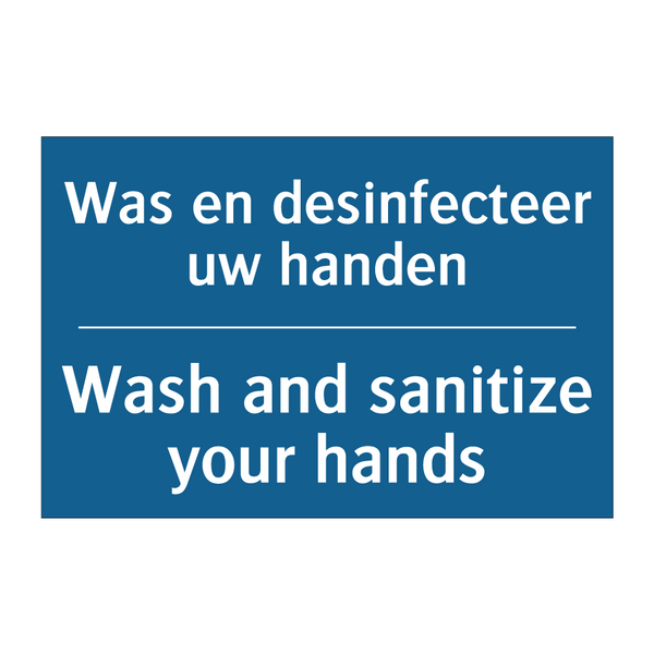 Was en desinfecteer uw handen - Wash and sanitize your hands