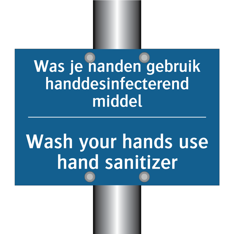 Was je handen gebruik handdesinfecterend /.../ - Wash your hands use hand sanitizer /.../