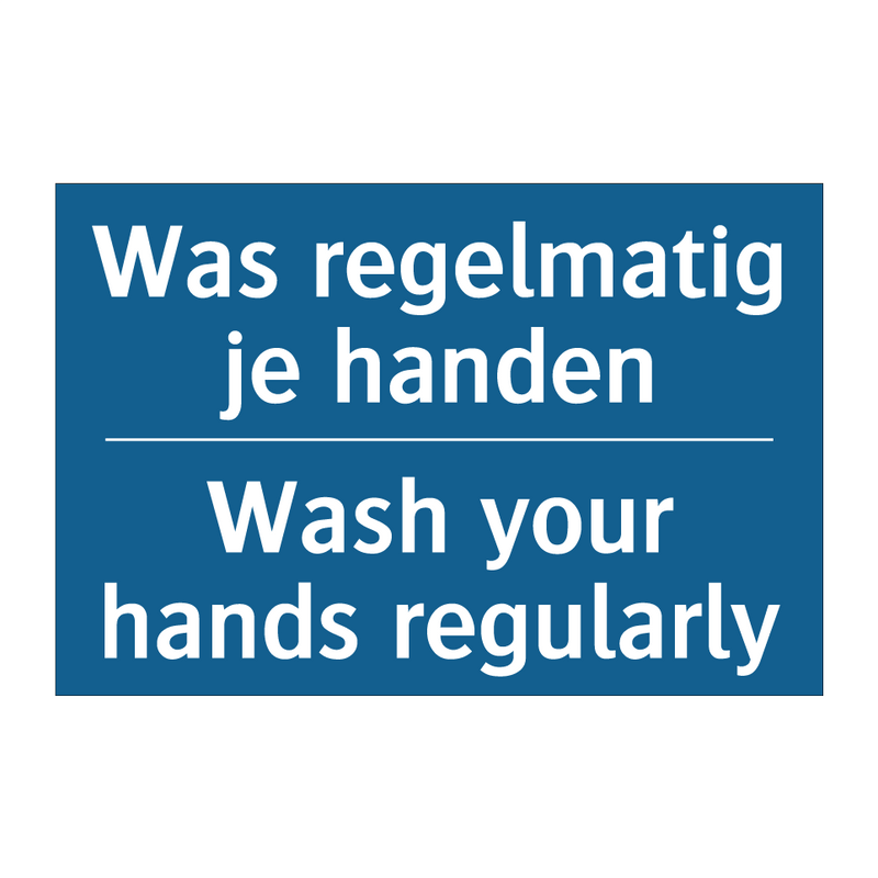 Was regelmatig je handen - Wash your hands regularly