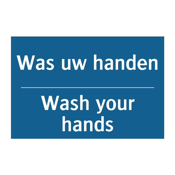 Was uw handen - Wash your hands & Was uw handen - Wash your hands & Was uw handen - Wash your hands