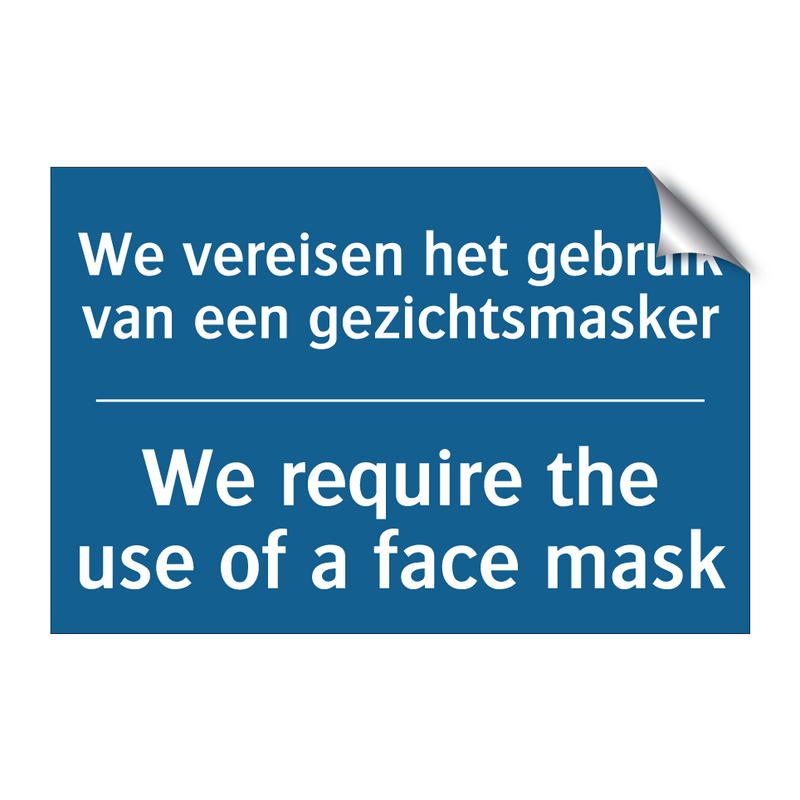 We vereisen het gebruik van een /.../ - We require the use of a face mask /.../