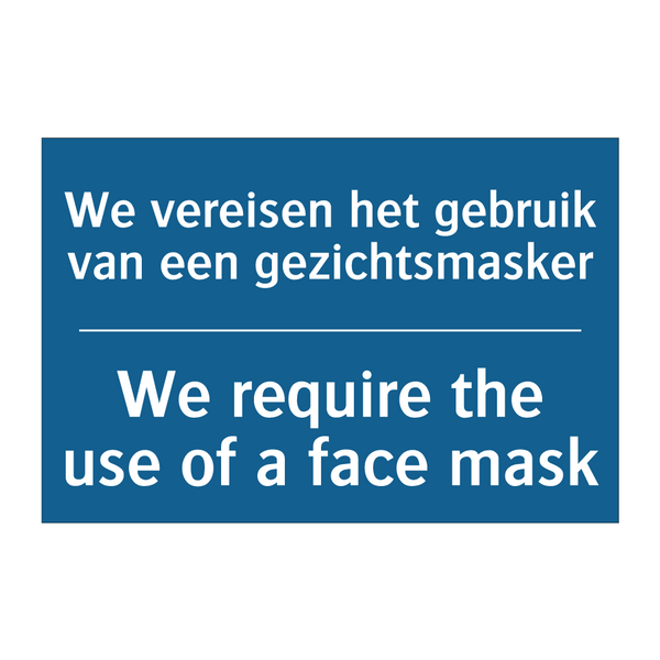 We vereisen het gebruik van een /.../ - We require the use of a face mask /.../