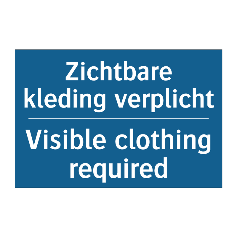 Zichtbare kleding verplicht - Visible clothing required