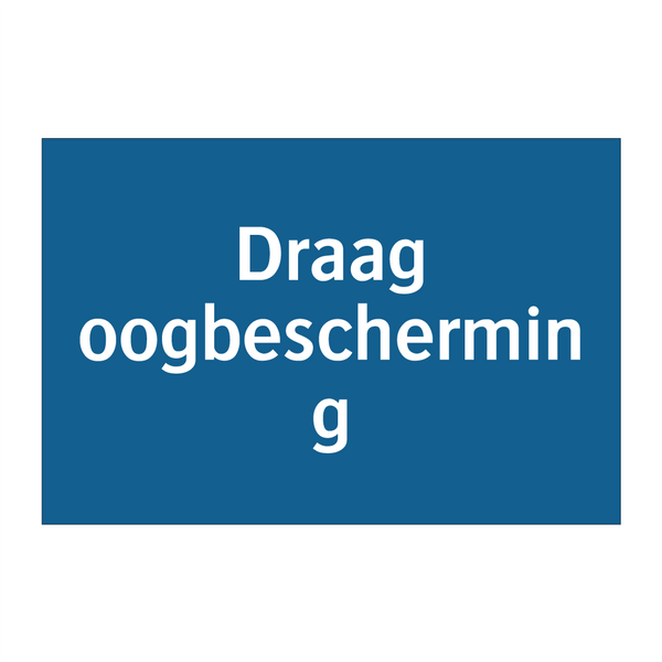 Draag oogbescherming & Draag oogbescherming & Draag oogbescherming & Draag oogbescherming