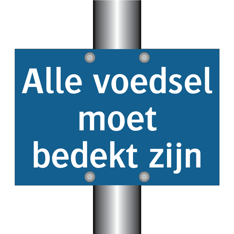 Alle voedsel moet bedekt zijn & Alle voedsel moet bedekt zijn & Alle voedsel moet bedekt zijn