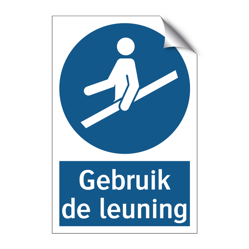 Gebruik de leuning & Gebruik de leuning & Gebruik de leuning & Gebruik de leuning