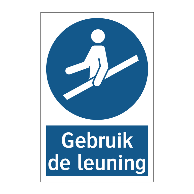 Gebruik de leuning & Gebruik de leuning & Gebruik de leuning & Gebruik de leuning