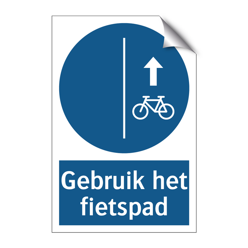 Gebruik het fietspad & Gebruik het fietspad & Gebruik het fietspad & Gebruik het fietspad