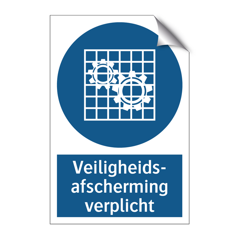 Veiligheids- afscherming verplicht & Veiligheids- afscherming verplicht