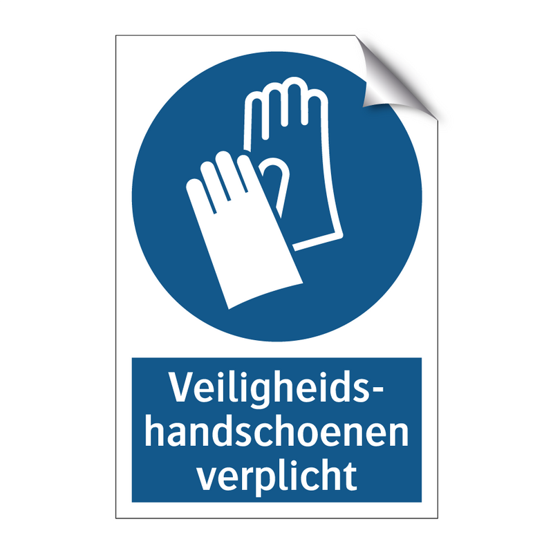 Veiligheids- handschoenen verplicht & Veiligheids- handschoenen verplicht