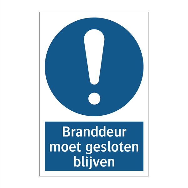 Branddeur moet gesloten blijven & Branddeur moet gesloten blijven & Branddeur moet gesloten blijven