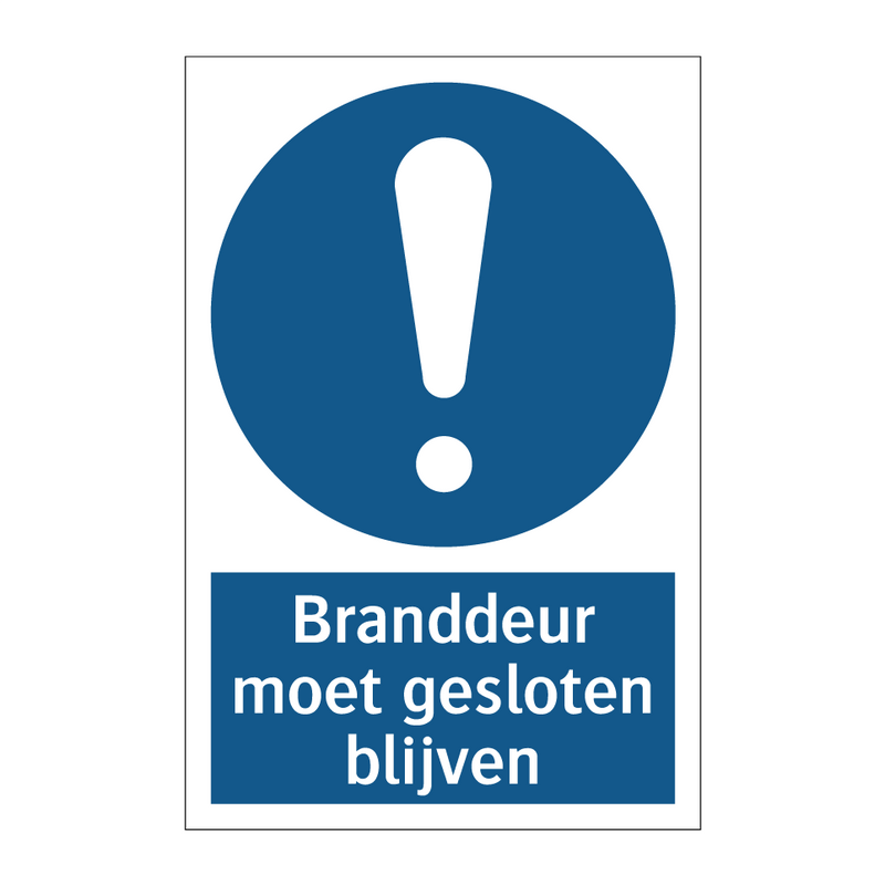 Branddeur moet gesloten blijven & Branddeur moet gesloten blijven & Branddeur moet gesloten blijven