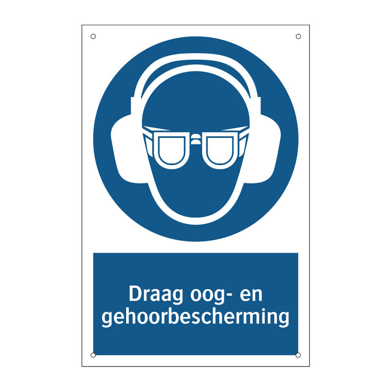 Draag oog- en gehoorbescherming & Draag oog- en gehoorbescherming & Draag oog- en gehoorbescherming