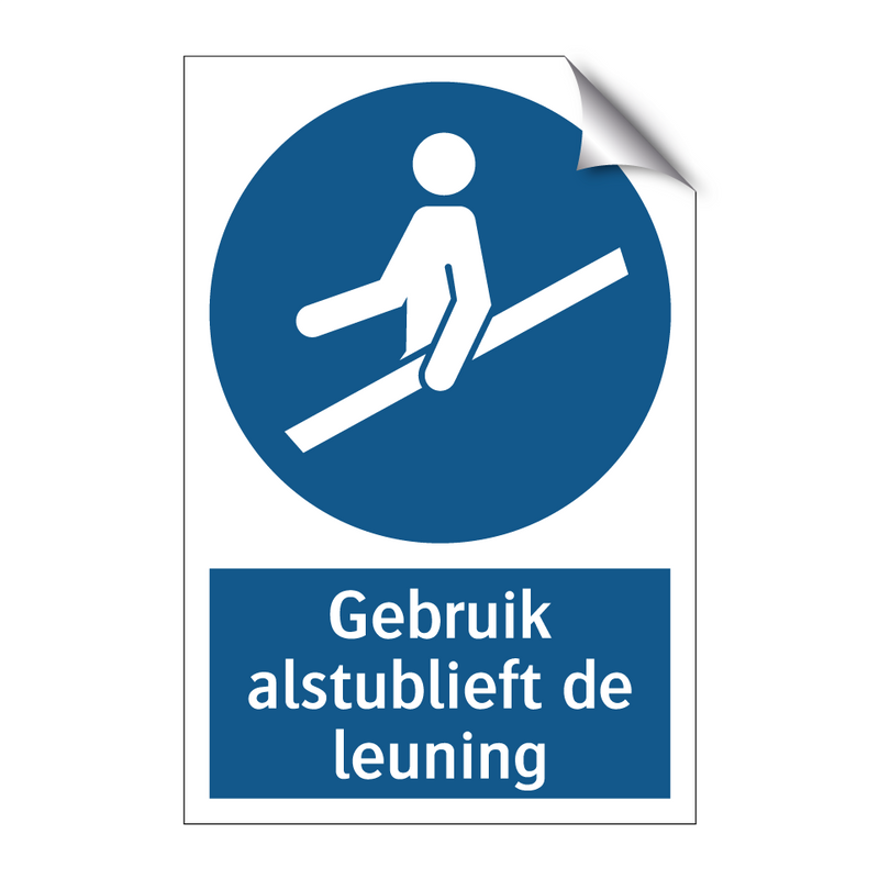 Gebruik alstublieft de leuning & Gebruik alstublieft de leuning & Gebruik alstublieft de leuning