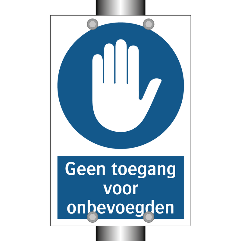 Geen toegang voor onbevoegden & Geen toegang voor onbevoegden & Geen toegang voor onbevoegden