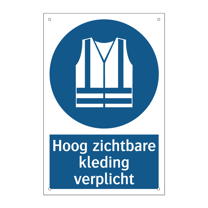 Hoog zichtbare kleding verplicht & Hoog zichtbare kleding verplicht